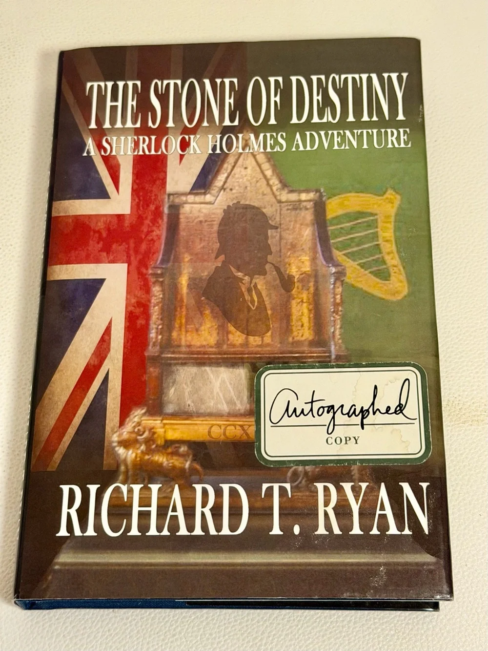SIGNED Stone of Destiny Sherlock Holmes Adventure Richard T Ryan HC 1st Ed 2017